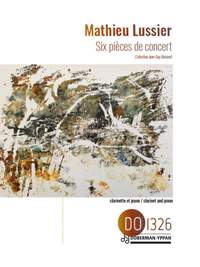 Mathieu Lussier: Six Pièces De Concert