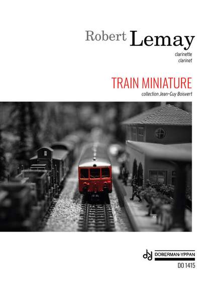 Robert Lemay: Train Miniature