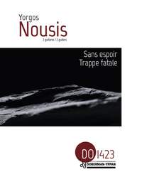 Yorgos Nousis: Sans Espoir / Trappe Fatale
