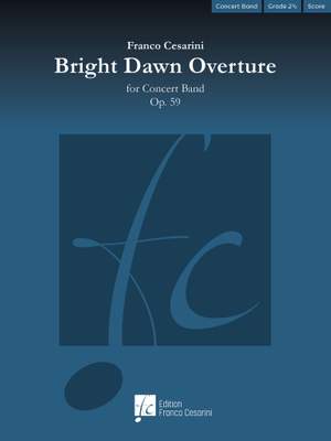 Franco Cesarini: Bright Dawn Overture, Op. 59