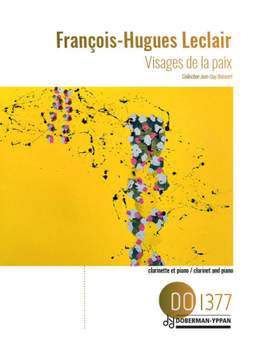 François-Hugues Leclair: Visages De La Paix, Op. 52