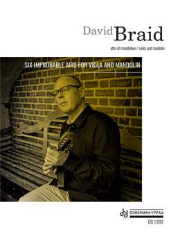 David Braid: Six Improbable Airs For Viola And Mandolin