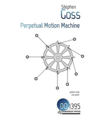 Stephen Goss: Perpetual Motion Machine