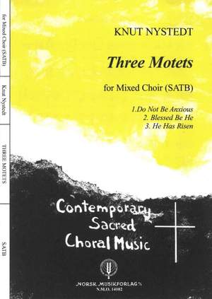 Knut Nystedt: Three Motets