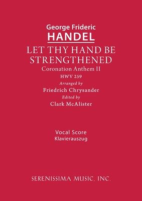 Handel: Let Thy Hand Be Strengthened, HWV 259