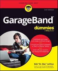 GarageBand For Dummies