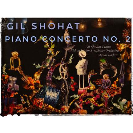 Gil Shohat: Piano Concerto No. 2
