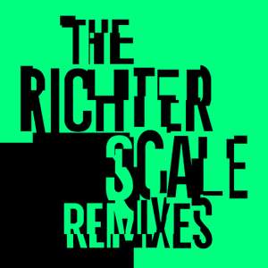The Richter Scale Remixes