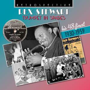 Rex Stewart: Trumpet In Spades - His 48 Finest 1930-1959