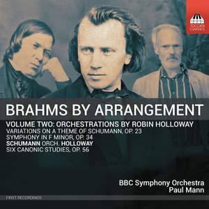 Brahms by Arrangement, Volume Two: Orchestrations by Robin Holloway