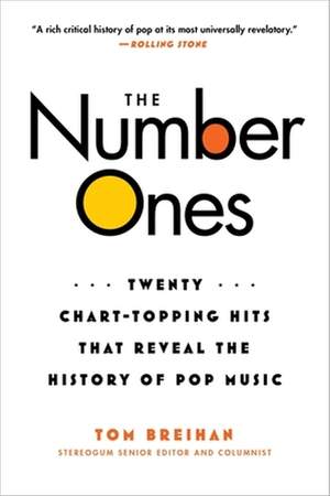 The Number Ones: Twenty Chart-Topping Hits That Reveal the History of Pop Music