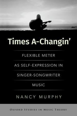 Times A-Changin': Flexible Meter as Self-Expression in Singer-Songwriter Music