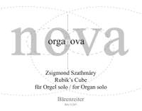 Szathmáry, Zsigmond: Rubik's Cube for Organ solo