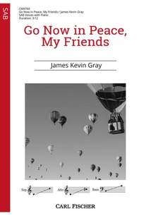 Gray, J K: Go Now in Peace, My Friends