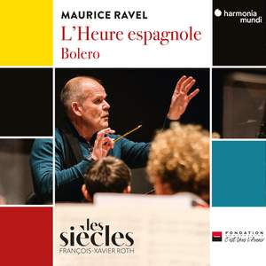 Ravel: L'heure Espagnole & Boléro