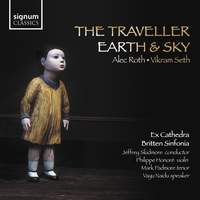 Alec Roth & Vikram Seth: The Traveller, Earth and Sky