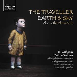 Alec Roth, Vikram Seth: the Traveller, Earth and Sky
