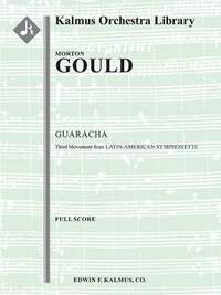 Gould, Morton: Latin American Symphonette (Symphonette No. 4): 3rd Movement, Guaracha