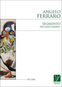 Angelo Ferraro: Segmento, for String Quartet