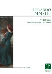 Edoardo Dinelli: Stream, for Soprano Sax and Piano
