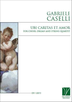 Gabriele Caselli: Ubi caritas et amor