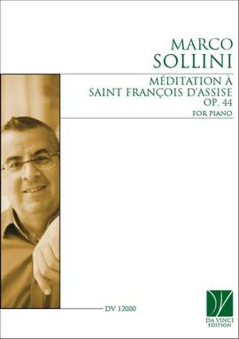 Marco Sollini: Méditation à Saint François d'Assise Op. 44