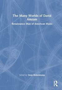 The Many Worlds of David Amram: Renaissance Man of American Music