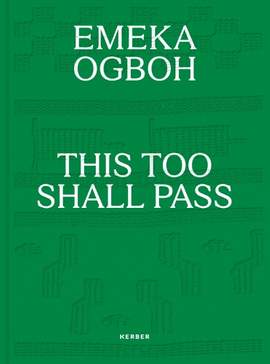 Emeka Ogboh: This Too Shall Pass