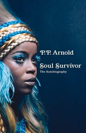 Soul Survivor: The Autobiography: The extraordinary memoir of a music icon