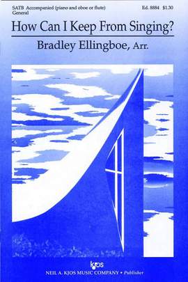 Ellingboe, Bradley: How Can I Keep from Singing?