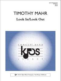 Mahr, Timothy: Look in / Look Out (concert band)