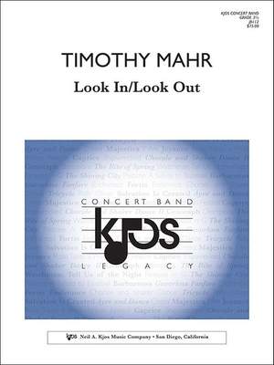 Mahr, Timothy: Look in / Look Out (concert band)