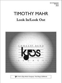 Mahr, Timothy: Look in / Look Out (concert band score)
