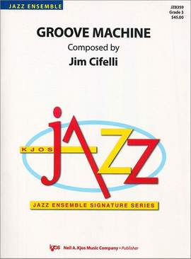 Cifelli, Jim: Groove Machine (jazz ensemble)