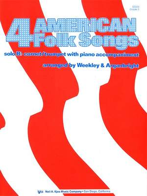 Weekley, Dallas: Four American Folk Songs