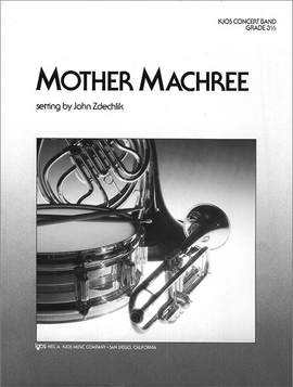 Zdechlik, John: Mother Machree (concert band score)