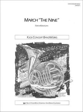 Konagaya, Soichi: March the Nine (concert band score)