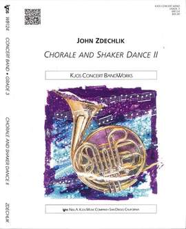 Zdechlik, John: Chorale & Shaker Dance II (concert band)