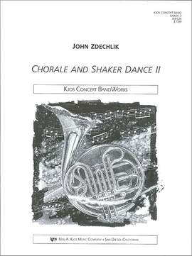 Zdechlik, John: Chorale & Shaker Dance II (conc bnd sc)