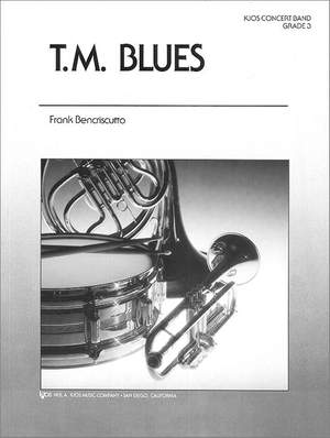 Bencriscutto, Frank: T.M. Blues (concert band score)
