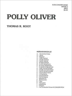 Root, Thomas: Polly Oliver (concert band score)