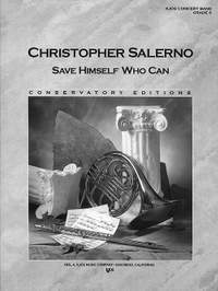 Salerno, Christopher: Save Himself Who Can (concert band sc)