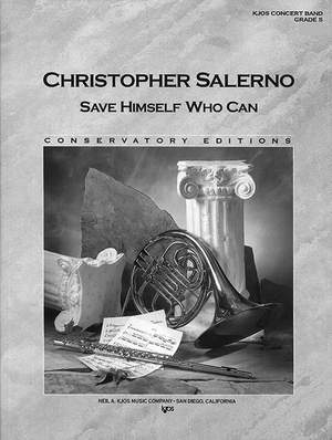 Salerno, Christopher: Save Himself Who Can (concert band sc)