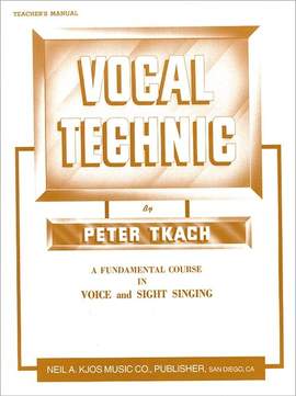 Tkach, Peter: Vocal Technic (teacher's manual)