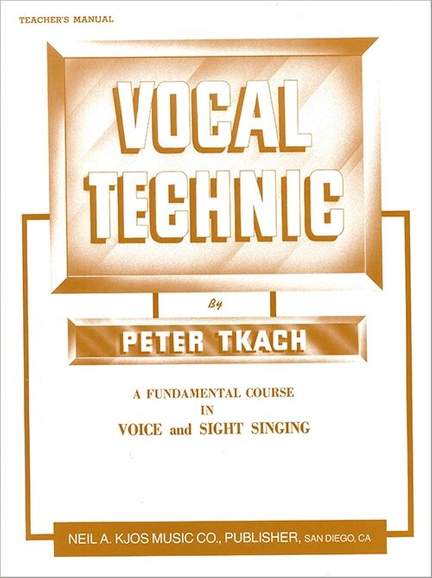 Tkach, Peter: Vocal Technic (teacher's manual)