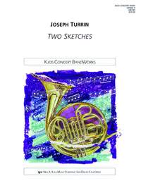 Turrin, Joseph: Two Sketches (concert band)