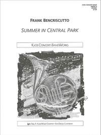 Bencriscutto, Frank: Summer in Central Park (concert band sc)