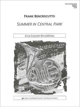Bencriscutto, Frank: Summer in Central Park (concert band sc)