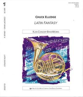 Elledge, Chuck: Latin Fantasy (concert band)