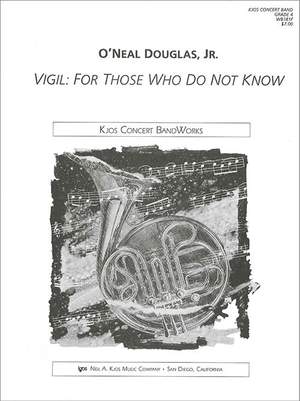 Douglas, O'Neal: Vigil: For Those Who Do Not Know (cb sc)